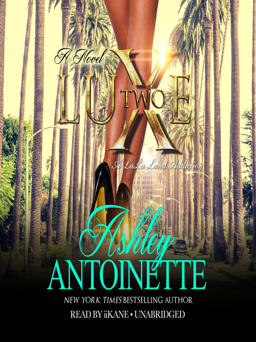 Title details for Luxe 2 by Ashley Antoinette - Available